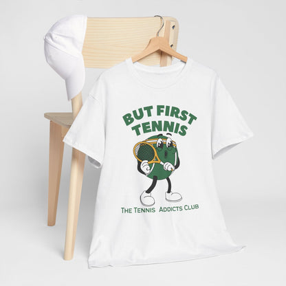 BUT FIRST TENNIS 3 - Tennis Basic Tee