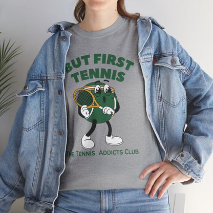 BUT FIRST TENNIS 3 - Tennis Basic Tee