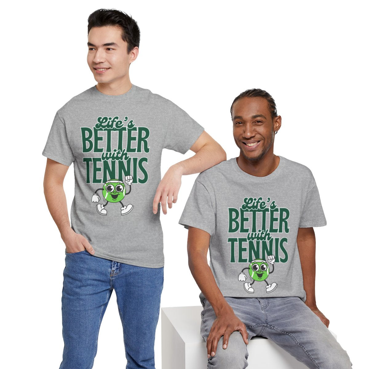 LIFE'S BETTER WITH TENNIS - Tennis Basic Tee