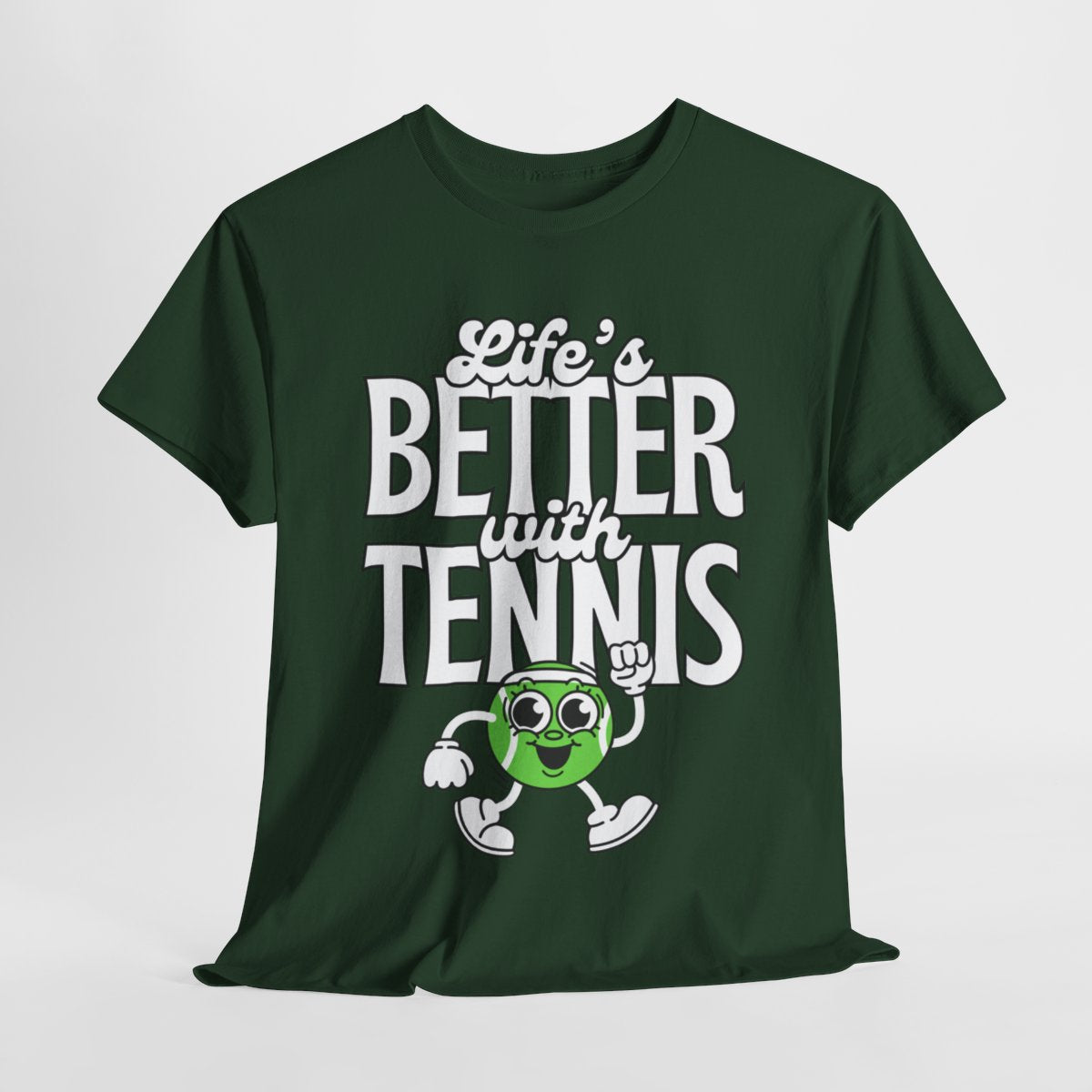 LIFE'S BETTER WITH TENNIS - Tennis Basic Tee