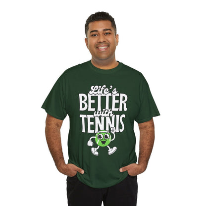 LIFE'S BETTER WITH TENNIS - Tennis Basic Tee