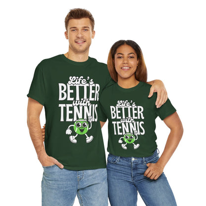 LIFE'S BETTER WITH TENNIS - Tennis Basic Tee